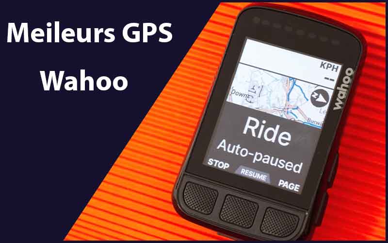 Choisir le Meilleur GPS Wahoo (Guide Comparatif)